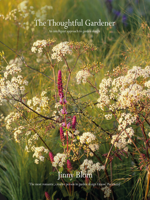 Title details for The Thoughtful Gardener by Jinny Blom - Available